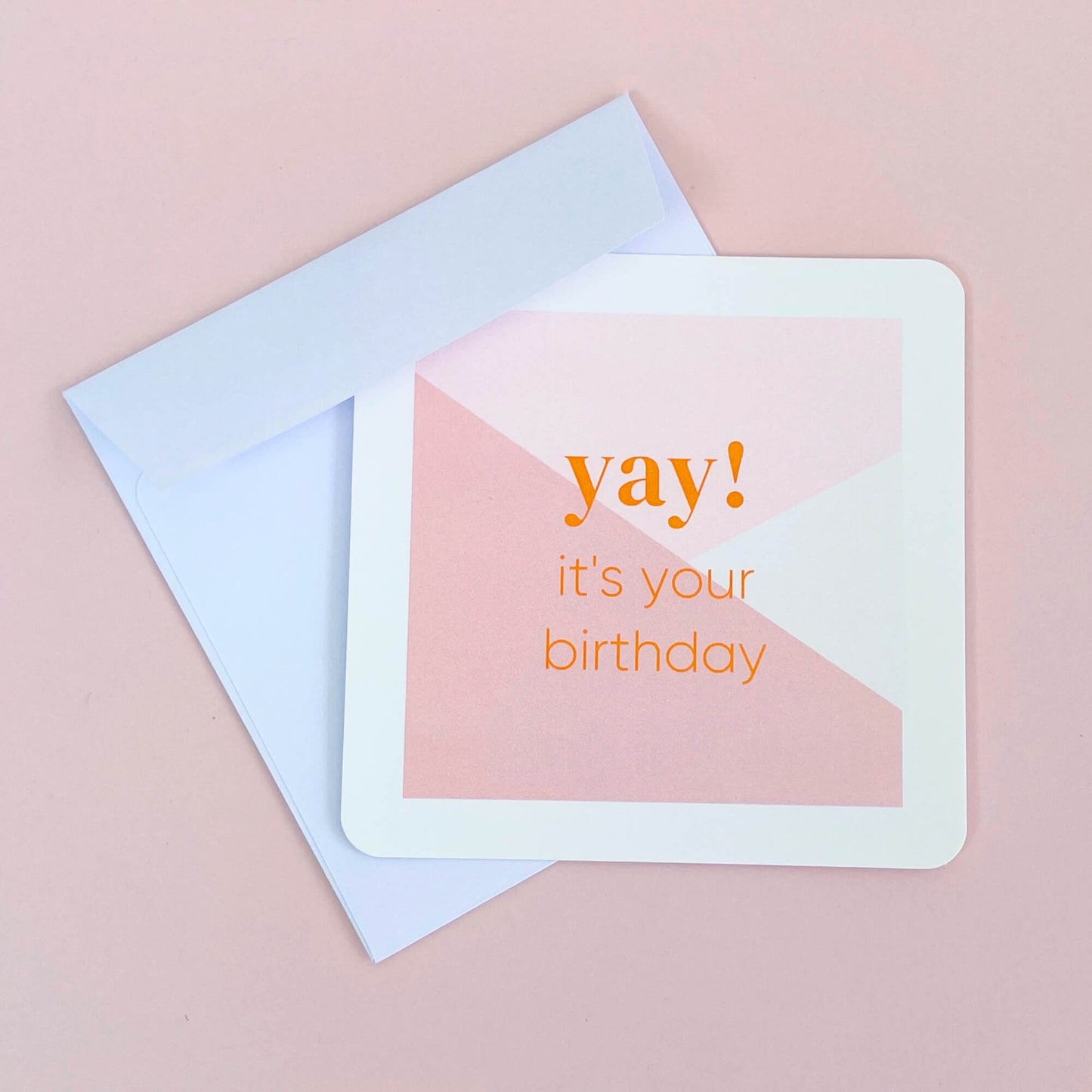 Pink, white and gold notecard with the text 'yay! it's your birthday"