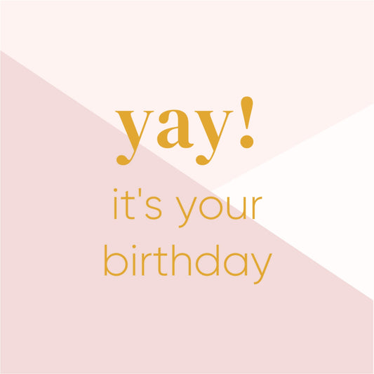 Yay it's your birthday pink and gold notecard