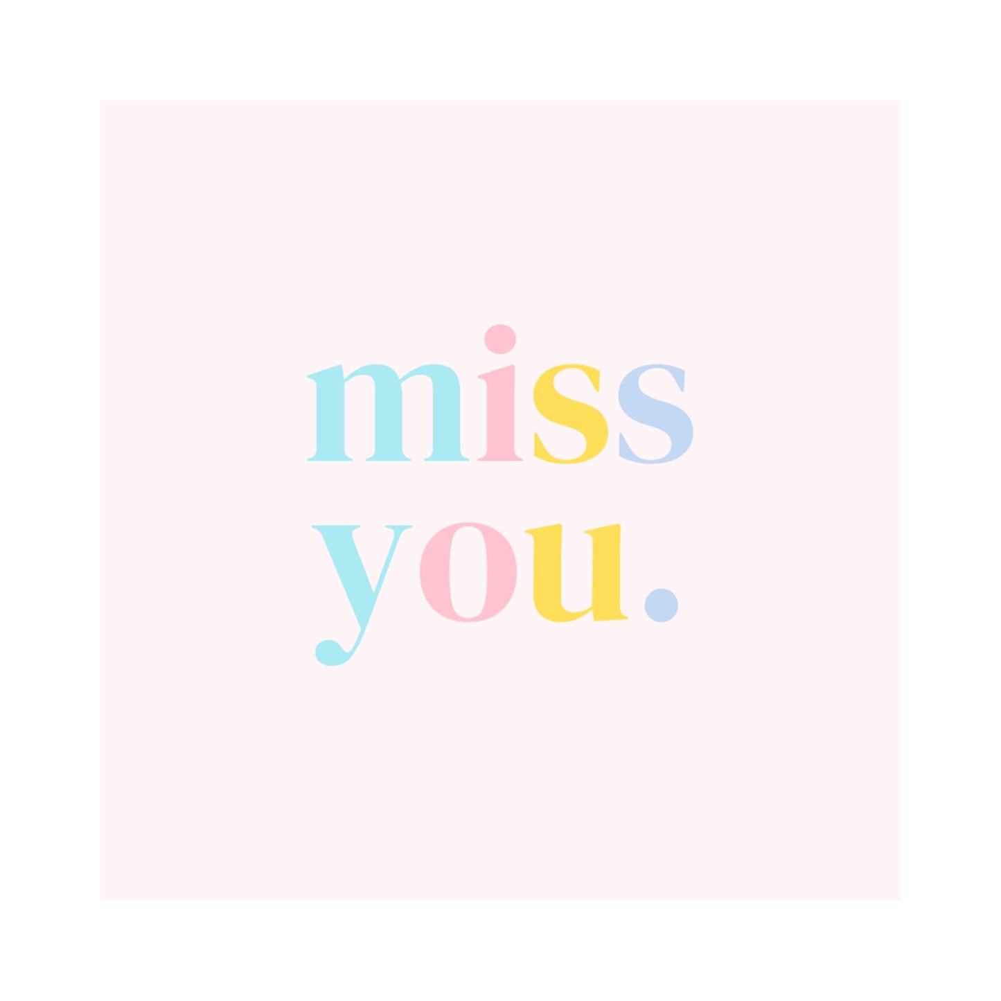 Colourful miss you square notecard