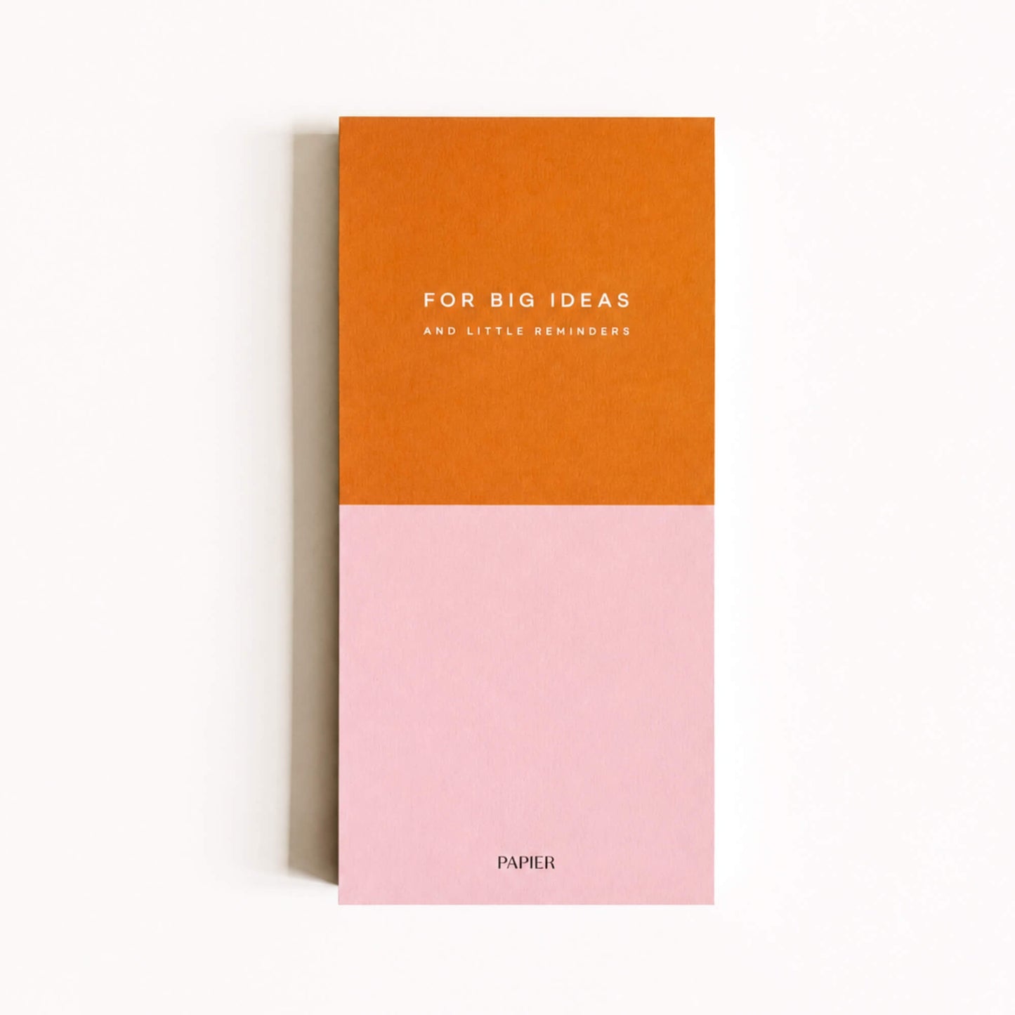 Papier colourblock list notepad in orange and pale pink, printed with For Big Ideas and Little Reminders.