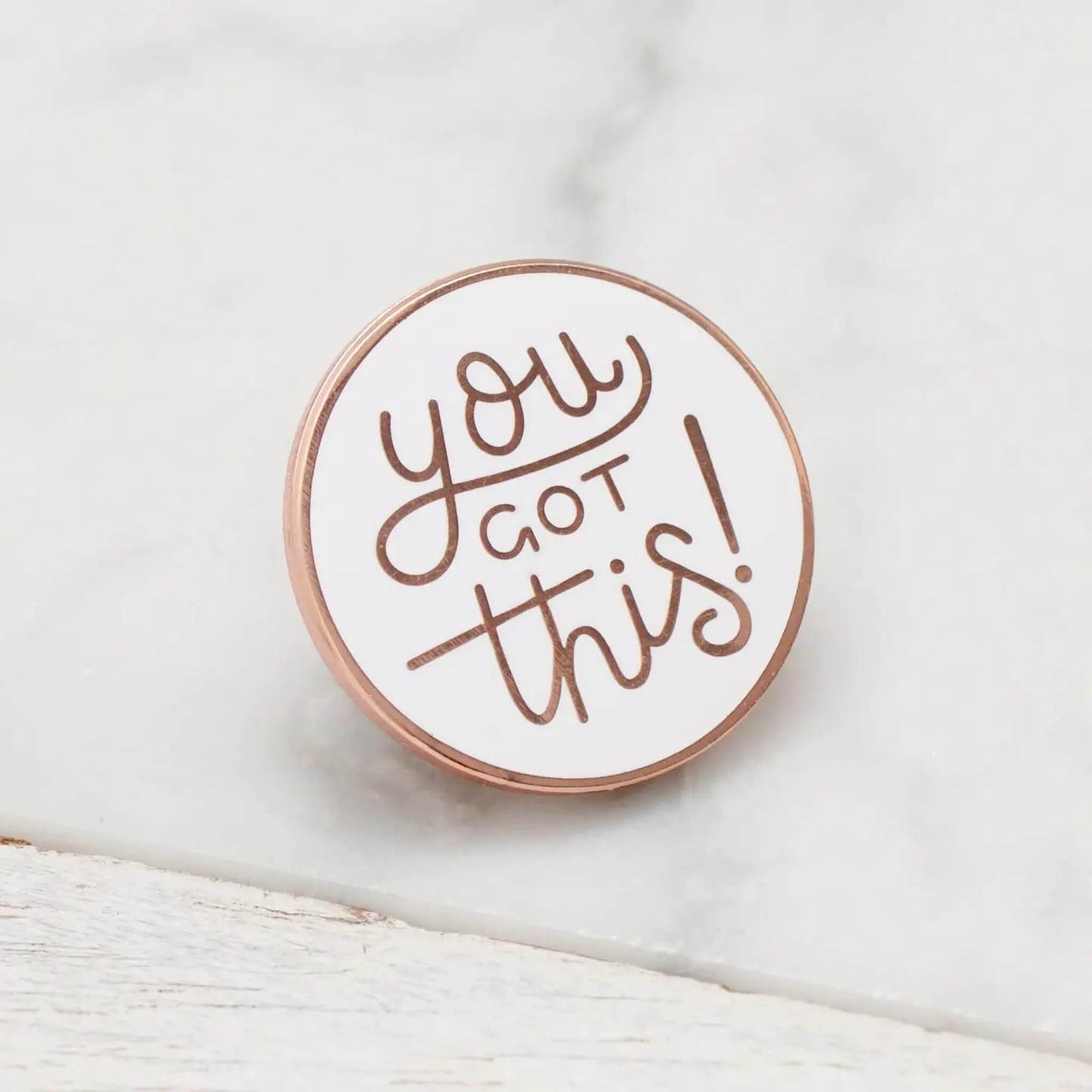 You Got This enamel pin badge in white with gold writing 